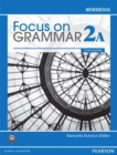 Focus on Grammar Workbook Split 2A - Book