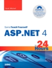 Sams Teach Yourself ASP.NET 4 in 24 Hours : Complete Starter Kit, Portable Documents - eBook