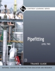 Pipefitting Trainee Guide, Level 2 - Book