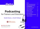 Podcasting for Trainers and Educators, Digital Short Cut - eBook