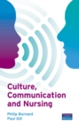Culture, Communication and Nursing - Book