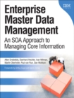 Enterprise Master Data Management : An SOA Approach to Managing Core Information - Book