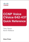 CCNP Voice CVoice 642-437 Quick Reference - eBook