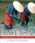 East Asia : Identities and Change in the Modern World (1700 to Present) - Book