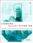 Learning OpenGL ES for iOS : A Hands-on Guide to Modern 3D Graphics Programming - eBook
