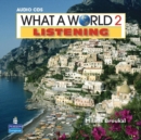 What a World Listening 2 : Amazing Stories from Around the Globe, Classroom Audio CD - Book