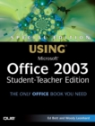 Special Edition Using Microsoft Office 2003, Student-Teacher Edition - eBook