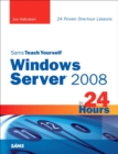 Sams Teach Yourself Windows Server 2008 in 24 Hours - eBook