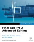 Apple Pro Training Series : Final Cut Pro X Advanced Editing - eBook