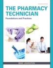 Pharmacy Technician, The : Foundations and Practice - Book