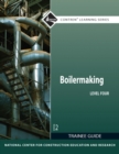 Boilermaking Trainee Guide, Level 4 - Book