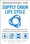 Reinventing the Supply Chain Life Cycle : Strategies and Methods for Analysis and Decision Making - eBook