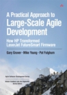 Practical Approach to Large-Scale Agile Development, A : How HP Transformed LaserJet FutureSmart Firmware - eBook
