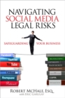 Navigating Social Media Legal Risks : Safeguarding Your Business - eBook
