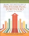 How to Develop a Professional Portfolio : A Manual for Teachers - Book
