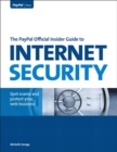 PayPal Official Insider Guide to Internet Security, The : Spot scams and protect your online business - eBook