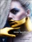 Adobe SpeedGrade : Getting Started - eBook