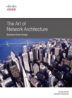 Art of Network Architecture, The : Business-Driven Design - eBook