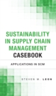 Sustainability in Supply Chain Management Casebook : Applications in SCM - eBook