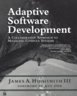 Adaptive Software Development : A Collaborative Approach to Managing Complex Systems - eBook