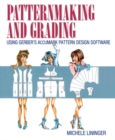 Patternmaking and Grading Using Gerber's AccuMark Pattern Design Software - Book
