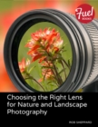 Choosing the Right Lens for Nature and Landscape Photography - eBook