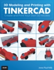 3D Modeling and Printing with Tinkercad : Create and Print Your Own 3D Models - eBook