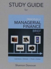 Study Guide for Prinicples of Managerial Finance, Brief - Book