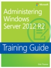 Training Guide Administering Windows Server 2012 R2 (MCSA) - eBook