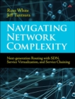 Navigating Network Complexity : Next-generation routing with SDN, service virtualization, and service chaining - Book