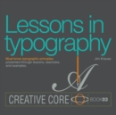 Lessons in Typography : Must-know typographic principles presented through lessons, exercises, and examples - eBook