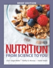 Nutrition : From Science to You Brief Edition Plus MasteringNutrition with MyDietAnalysis with eText - Access Card Package - Book