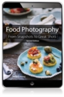 Food Photography : From Snapshots to Great Shots - eBook
