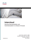 Intercloud : Solving Interoperability and Communication in a Cloud of Clouds - eBook