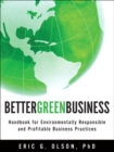 Better Green Business : Handbook for Environmentally Responsible and Profitable Business Practices (paperback) - Book