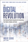 The Digital Revolution : How Connected Digital Innovations are Transforming Your Industry, Company & Career - Book