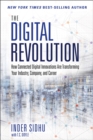 Digital Revolution, The : How Connected Digital Innovations Are Transforming Your Industry, Company & Career - eBook