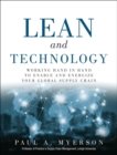 Lean and Technology : Working Hand in Hand to Enable and Energize Your Global Supply Chain - Book