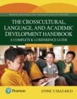 Crosscultural, Language, and Academic Development Handbook, The : A Complete K-12 Reference Guide - Book