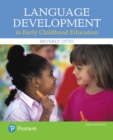 Language Development in Early Childhood Education, with Enhanced Pearson eText -- Access Card Package - Book