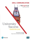 University Success Oral Communication, Transition Level, with MyLab English - Book