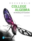 College Algebra with Modeling & Visualization - Book
