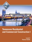 Tennessee Residential and Commercial Construction I (Level 2) Trainee Guide - Book