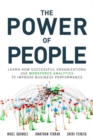 Power of People, The : Learn How Successful Organizations Use Workforce Analytics To Improve Business Performance - Book