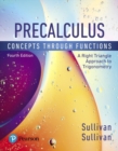 Precalculus : Concepts Through Functions, A Right Triangle Approach to Trigonometry - Book