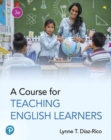 Course for Teaching English Learners, A - Book
