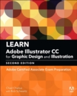 Learn Adobe Illustrator CC for Graphic Design and Illustration : Adobe Certified Associate Exam Preparation - Book