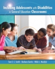 Including Adolescents with Disabilities in General Education Classrooms - Book