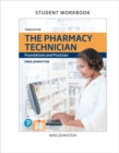 Lab Manual and Workbook for Pharmacy Technician, The : Foundations and Practices - Book