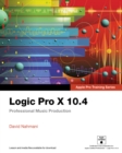 Logic Pro X 10.4 - Apple Pro Training Series : Professional Music Production - eBook
